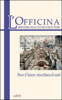 L'Officina. Laboratorio delle Culture e delle Storie. Rivista di lettere, arti e attualit&agrave; culturali