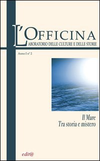 L'Officina. Laboratorio delle Culture e delle Storie. Rivista di lettere, arti e attualit&agrave; culturali