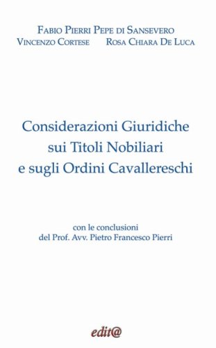 Considerazioni giuridiche sui titoli nobiliari e sugli ordini cavallereschi