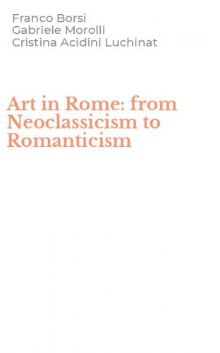 Art in Rome: from Neoclassicism to Romanticism