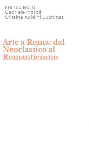 Arte a Roma: dal Neoclassico al Romanticismo