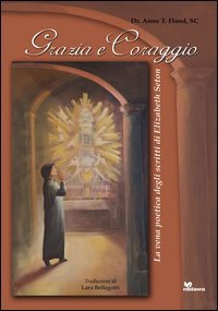 Grazie e coraggio. La vena poetica degli scritti di Elizabeth Seton