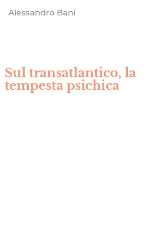 Sul transatlantico, la tempesta psichica