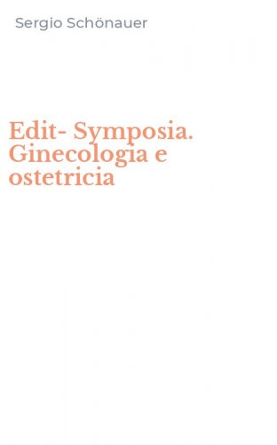 Edit-Symposia. Ginecologia e ostetricia