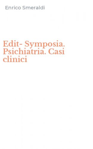 Edit-Symposia. Psichiatria. Casi clinici