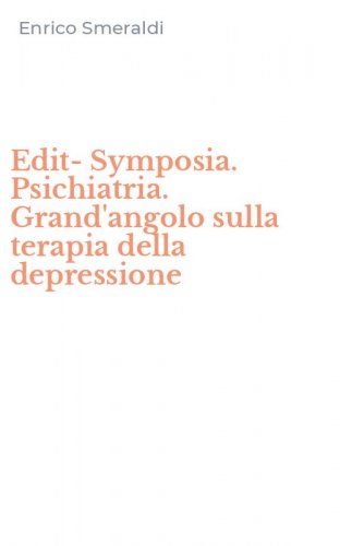 Edit-Symposia. Psichiatria. Grand'angolo sulla terapia della depressione