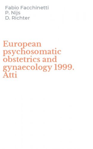 European psychosomatic obstetrics and gynaecology 1999. Atti