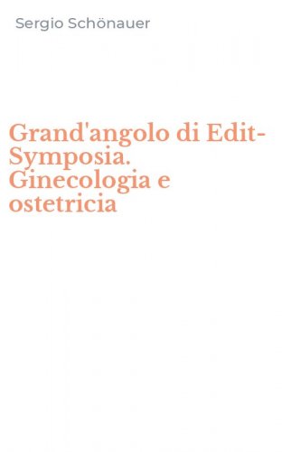 Grand'angolo di Edit-Symposia. Ginecologia e ostetricia