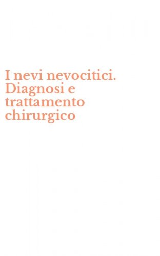I nevi nevocitici. Diagnosi e trattamento chirurgico