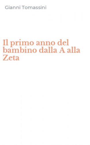 Il primo anno del bambino dalla A alla Zeta