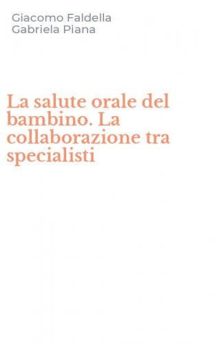 La salute orale del bambino. La collaborazione tra specialisti