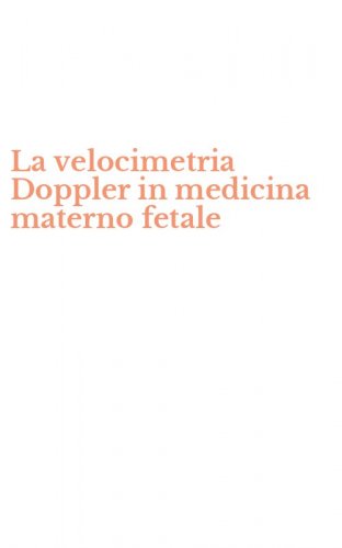 La velocimetria Doppler in medicina materno fetale