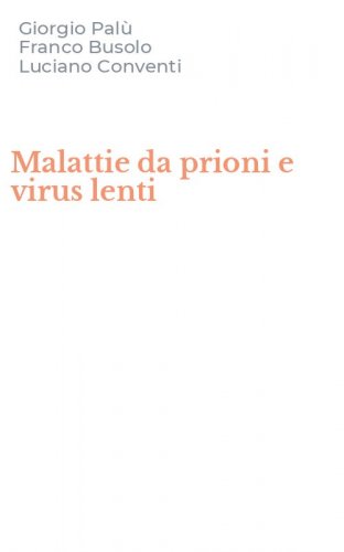 Malattie da prioni e virus lenti