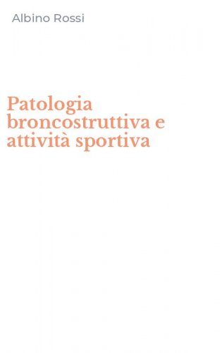 Patologia broncostruttiva e attivit&agrave; sportiva