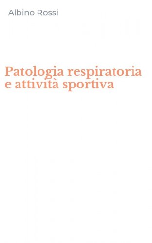 Patologia respiratoria e attivit&agrave; sportiva