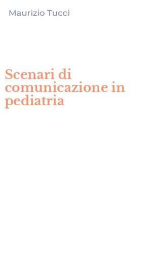 Scenari di comunicazione in pediatria