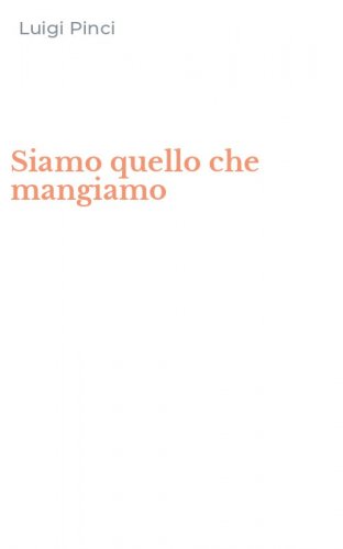 Siamo quello che mangiamo