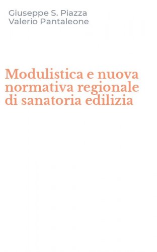 Modulistica e nuova normativa regionale di sanatoria edilizia