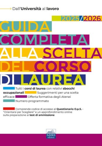 Guida completa alla scelta del corso di laurea 2025/2026. Dall'universit&agrave; al lavoro