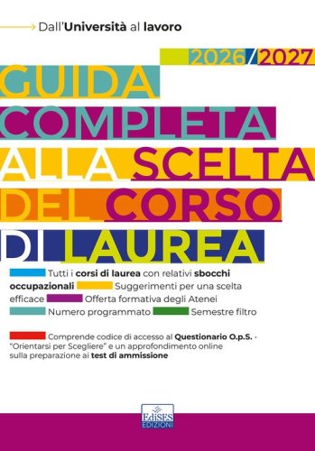 Guida completa alla scelta del corso di laurea 2026/2027. Dall'universit&agrave; al lavoro