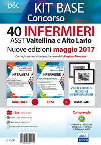 Kit base concorso 40 infermieri ASST Valtellina e Alto Adige. Con legislazione sanitaria regionale e della Regione Piemonte