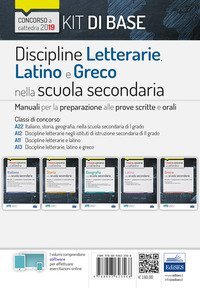 Kit discipline letterarie, latino e greco nella scuola secondaria. Manuali per le prove scritte e orali del concorso a cattedra classi A22, A12, A11, A13