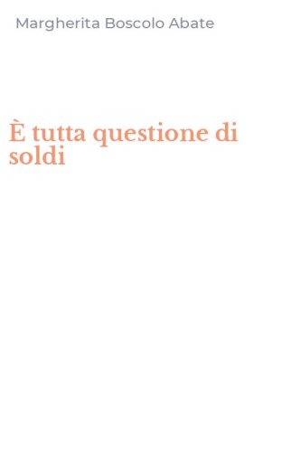&Egrave; tutta questione di soldi
