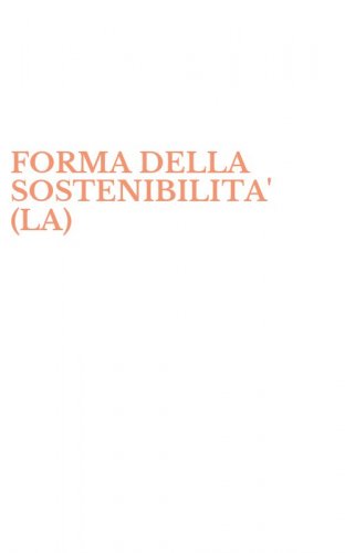FORMA DELLA SOSTENIBILITA' (LA)