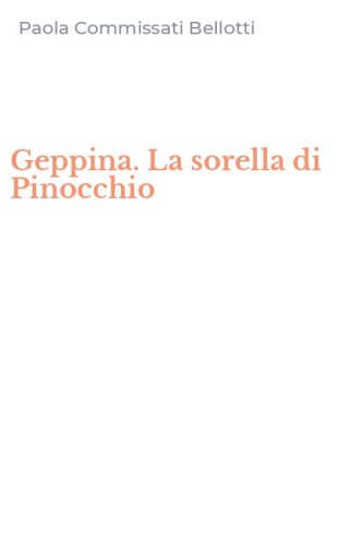 Geppina. La sorella di Pinocchio