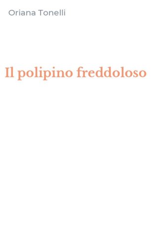Il polipino freddoloso