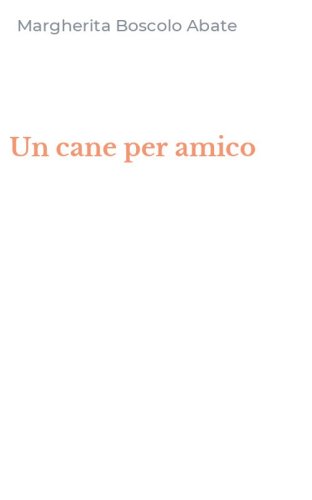 Un cane per amico