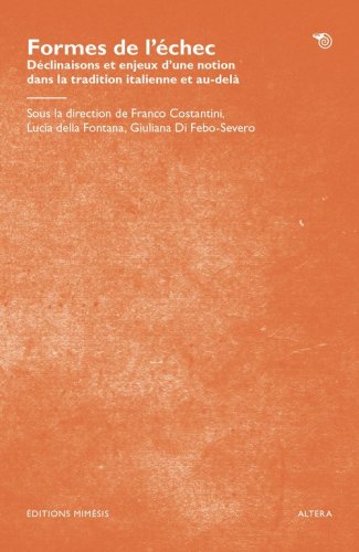 Formes de l'&eacute;chec. D&eacute;clinaisons et enjeux d'une notion dans la tradition italienne et au-del&agrave;