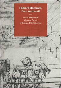 Hubert Damisch, l'art au travail