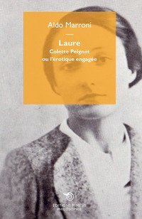 Laure. Colette Peignot ou l'&eacute;rotique engag&eacute;e