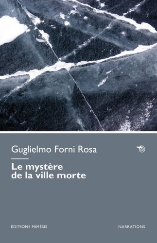 Le myst&egrave;re de la ville morte