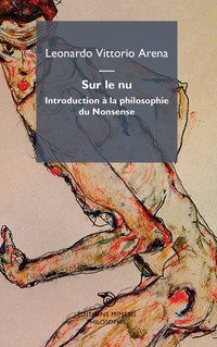 Sur le nu. Introduction &agrave; la philosophie du Nonsense
