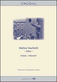 Matteo Vaschetti &laquo;Lino&raquo;. Poesie-stranot