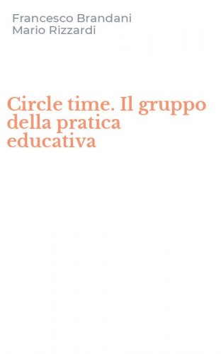 Circle time. Il gruppo della pratica educativa