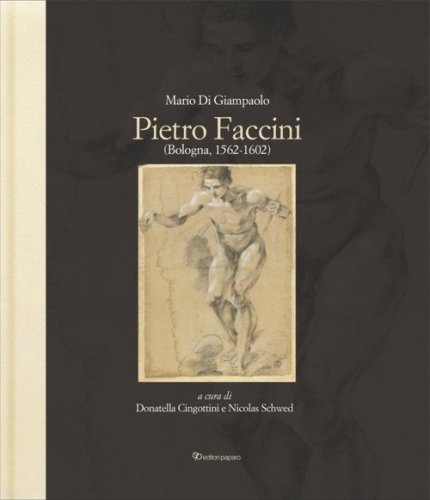 Pietro Faccini (Bologna, 1562-1602)