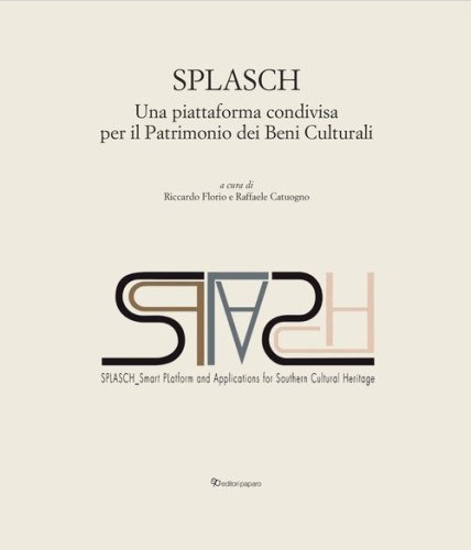 SPLASCH. Una piattaforma condivisa per il Patrimonio dei Beni Culturali