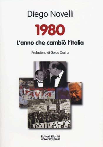 1980. L'anno che cambi&ograve; l'Italia