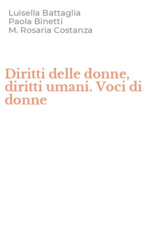 Diritti delle donne, diritti umani. Voci di donne
