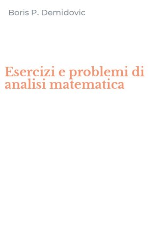 Esercizi e problemi di analisi matematica