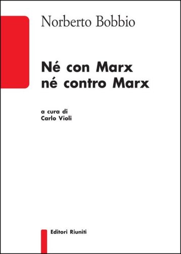 N&eacute; con Marx n&eacute; contro Marx