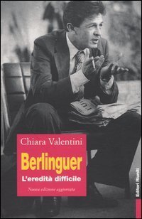 Berlinguer. L'eredit&agrave; difficile