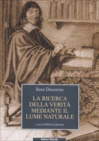 La ricerca della Verit&agrave; mediante il lume naturale