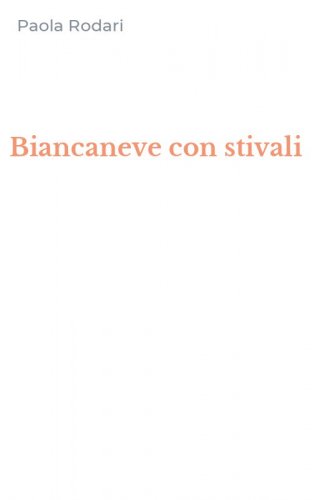 Biancaneve con stivali