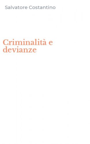 Criminalit&agrave; e devianze