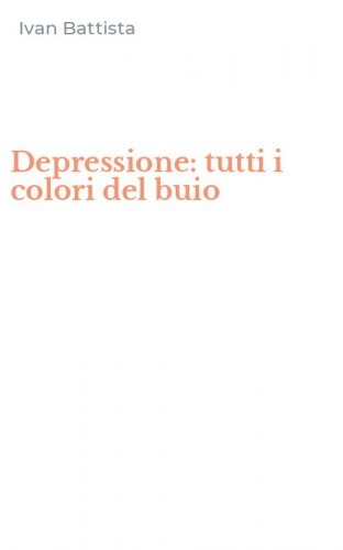 Depressione: tutti i colori del buio