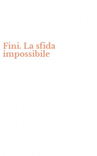 Fini. La sfida impossibile